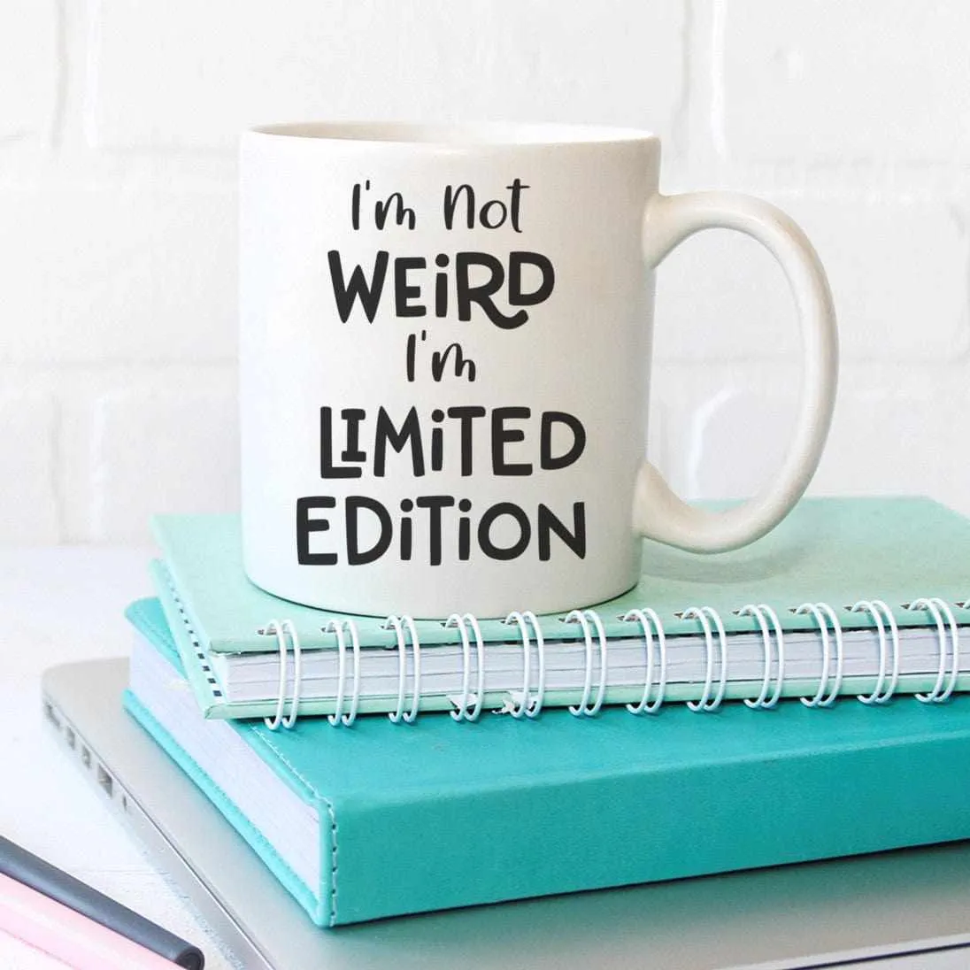 I'm Not weird I'm Limited Edition Mug