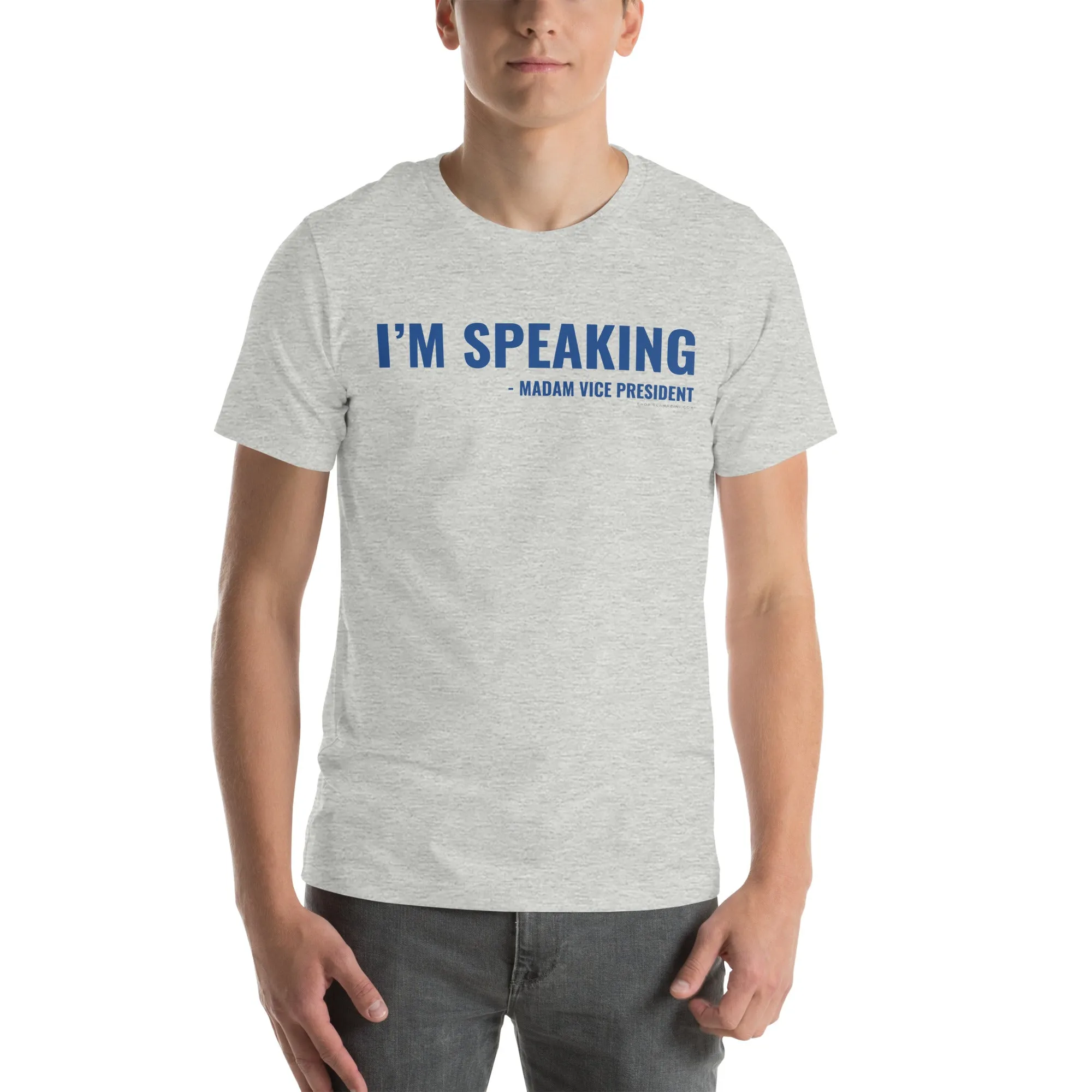 i'm speaking madam vice president unisex t-shirt