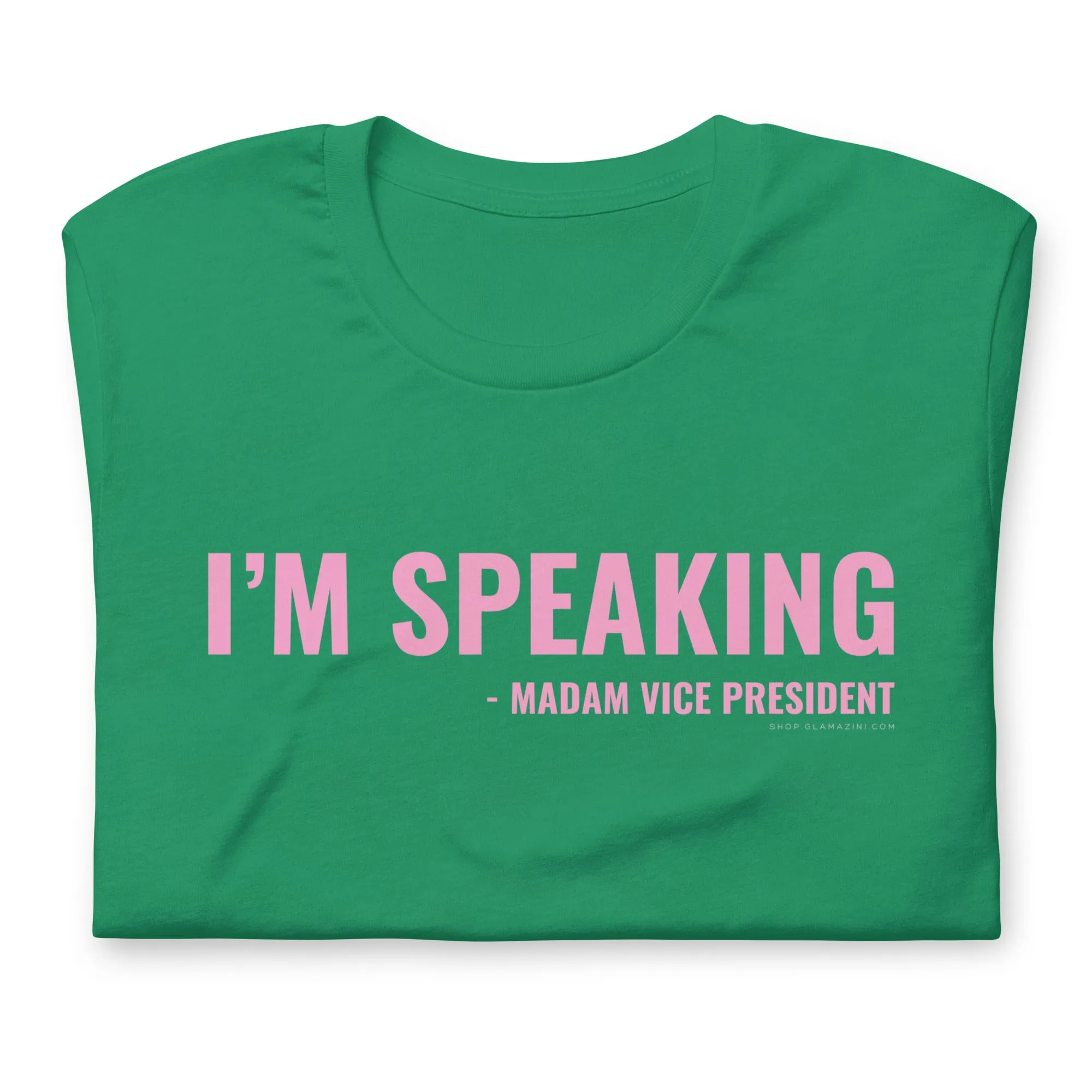 i'm speaking madam vice president unisex t-shirt