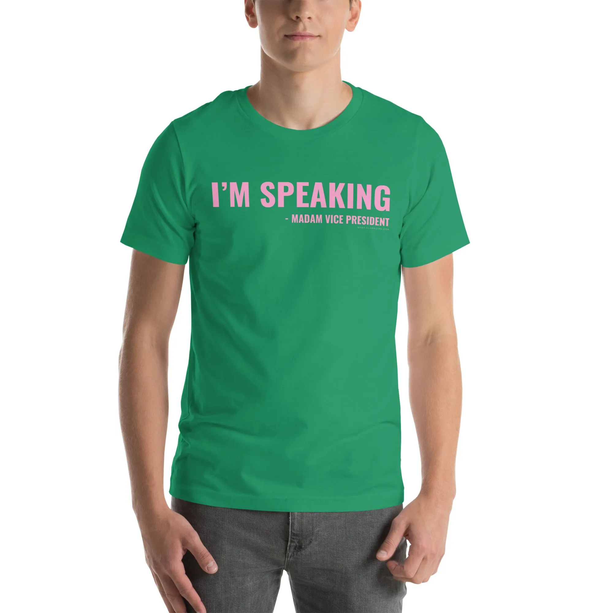 i'm speaking madam vice president unisex t-shirt