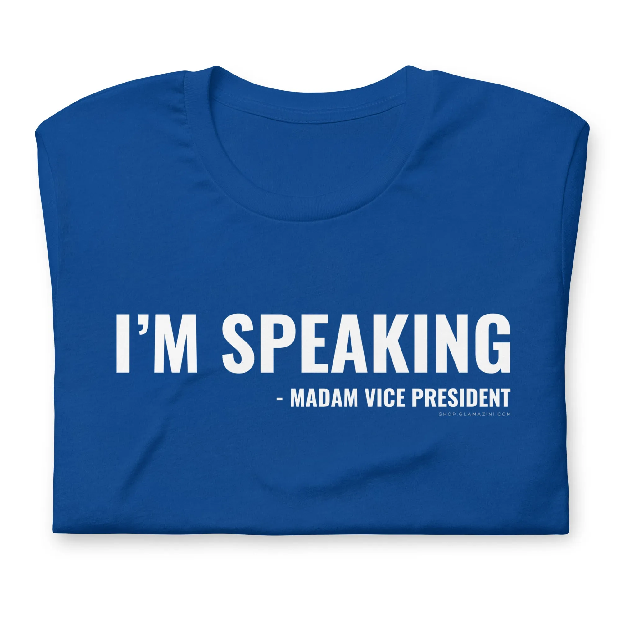 i'm speaking madam vice president unisex t-shirt