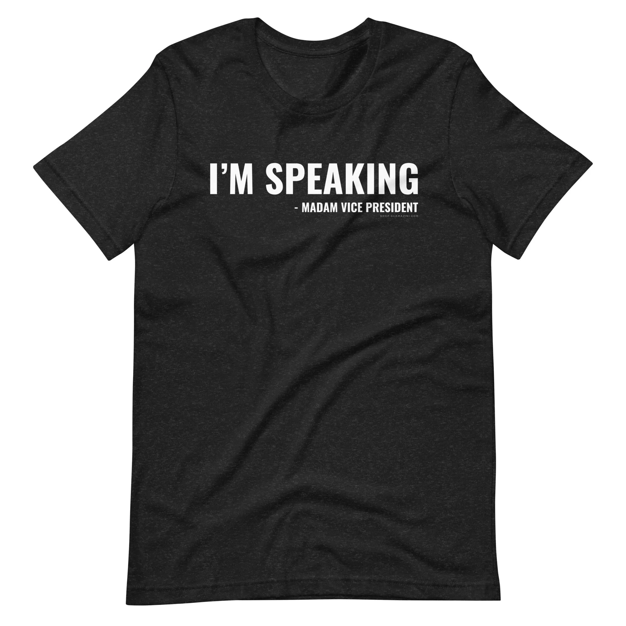 i'm speaking madam vice president unisex t-shirt