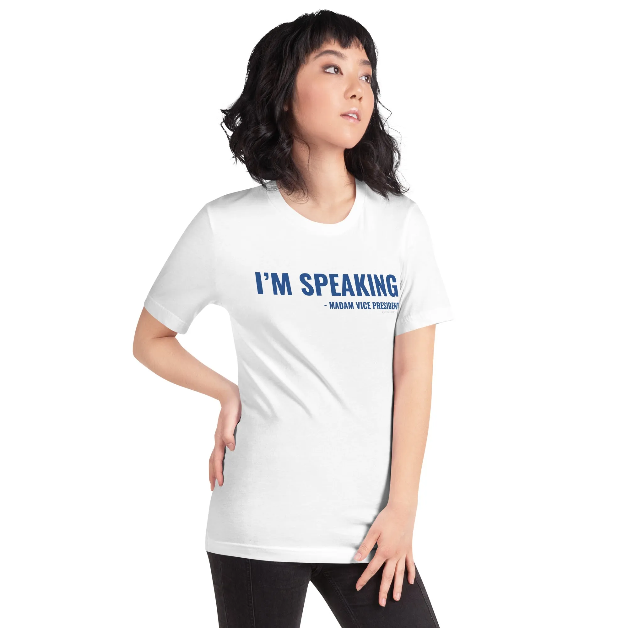 i'm speaking madam vice president unisex t-shirt