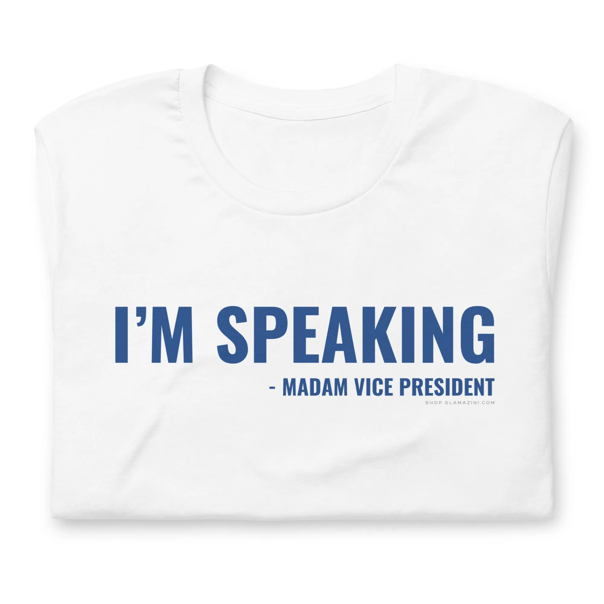 i'm speaking madam vice president unisex t-shirt