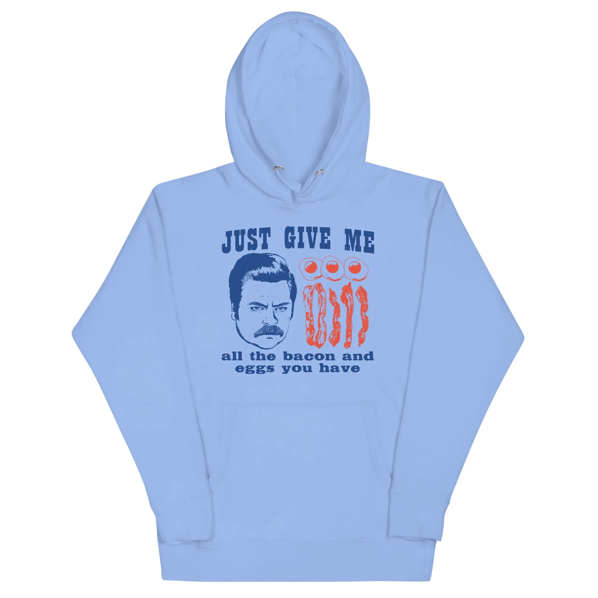 Just Give Me All The Bacon - Unisex Hoodie