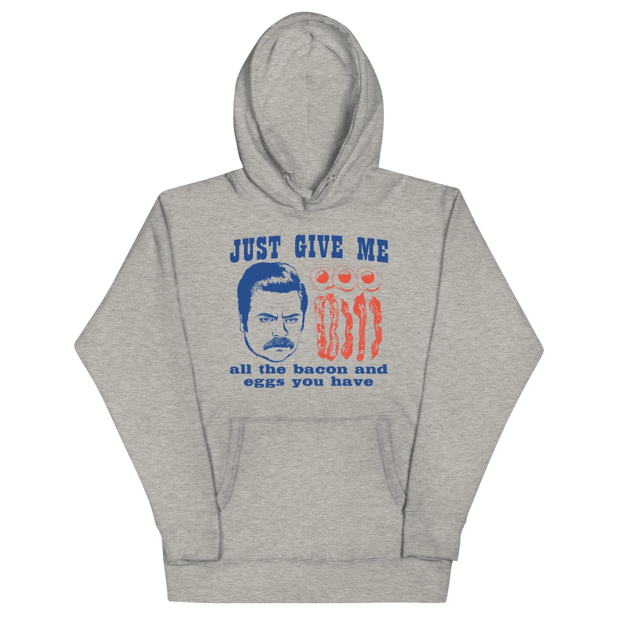 Just Give Me All The Bacon - Unisex Hoodie