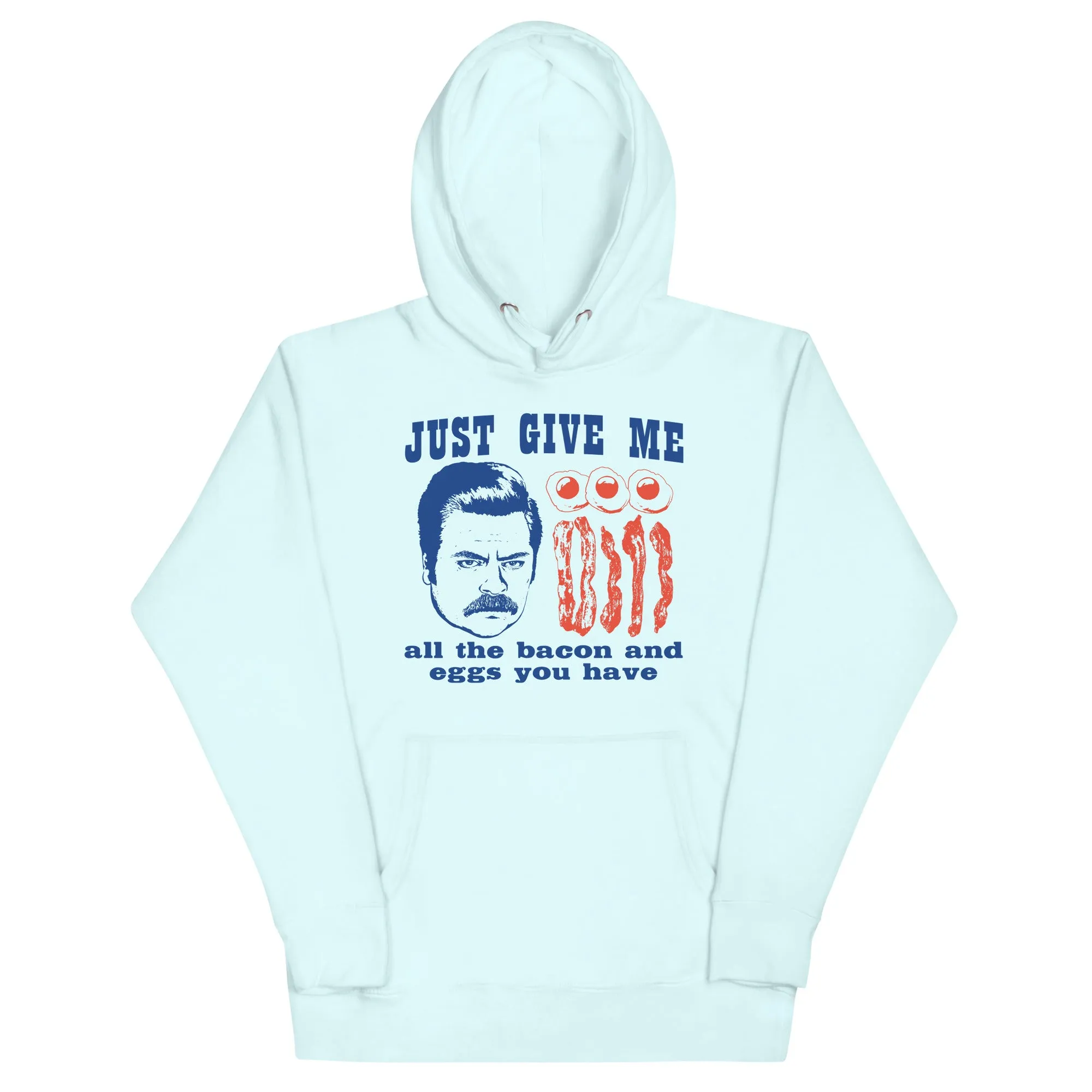 Just Give Me All The Bacon - Unisex Hoodie