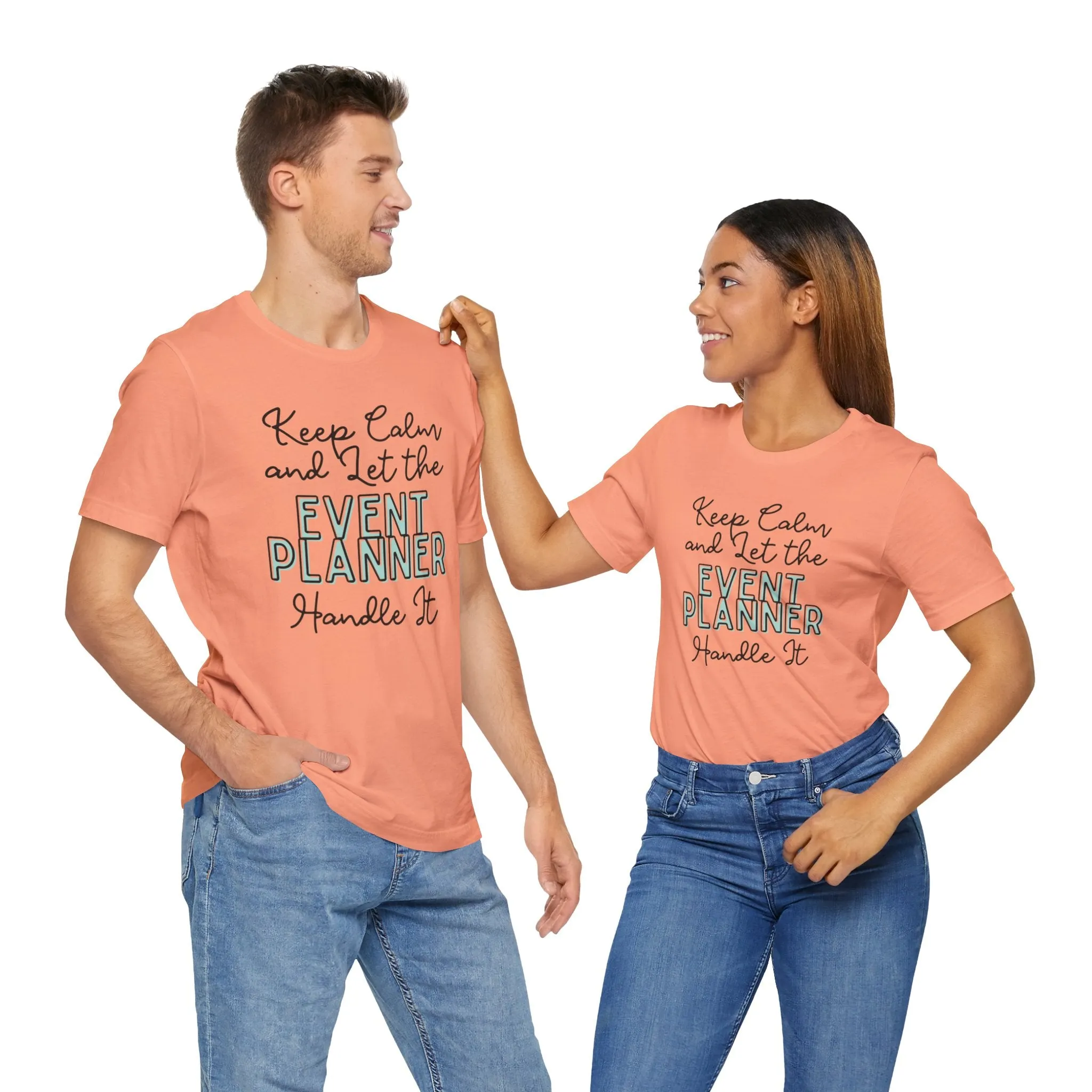 Keep Calm and let the Event Planner handle It - Jersey Short Sleeve Tee