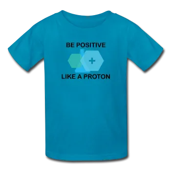 "Be Positive like a Proton" (black) - Kids' T-Shirt