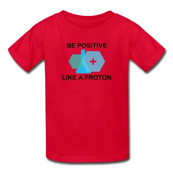 "Be Positive like a Proton" (black) - Kids' T-Shirt