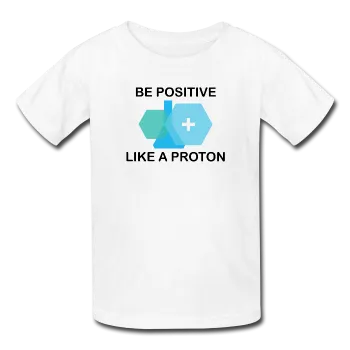 "Be Positive like a Proton" (black) - Kids' T-Shirt