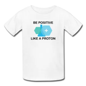 "Be Positive like a Proton" (black) - Kids' T-Shirt